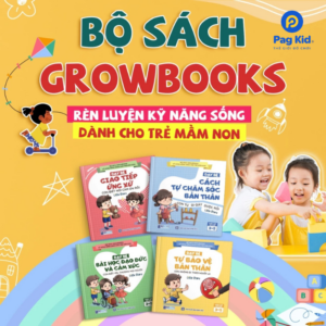 GROWBOOKS – KỸ NĂNG SỐNG, GIAO TIẾP & TỰ LẬP CHO BÉ