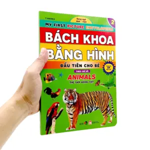 "My First Picture Encyclopedia/Bách khoa bằng hình đầu tiên cho bé theo chủ đề (song ngữ Anh - Việt) 2 / ANIMALS - Thế giới động vật"