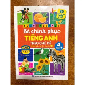 SÁCH BÉ CHINH PHỤC TIẾNG ANH THEO CHỦ ĐỀ CHO BÉ TỪ 3 TUỔI VỚI 30 CHỦ ĐỀ KHÁC NHAU