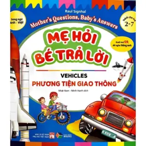 Mẹ hỏi bé trả lời - Phương tiện giao thông ( song ngữ Anh Việt )