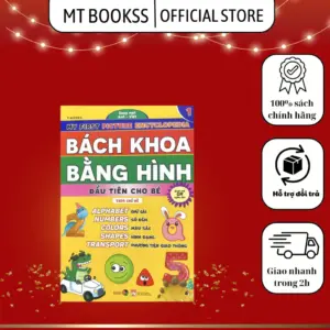 "My First Picture Encyclopedia/Bách khoa bằng hình đầu tiên cho bé theo chủ đề (song ngữ Anh - Việt) 1 / ALAPHABET - Chữ cái, NUMBERS - Số đếm, COLORS - Màu sắc, SHAPES - Hình dạng, TRANSPORTS - Phương tiện giao thông"