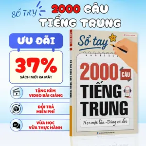 📘 SỔ TAY 2000 CÂU TIẾNG TRUNG – HỌC MỘT LẦN, DÙNG CẢ ĐỜI 📘