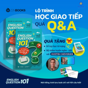 English Question 101 – Lộ trình học giao tiếp qua Q&A