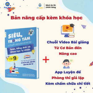 Sách “Siêu Trọng Tâm” Toán – Tiếng Anh – Khoa học tự nhiên