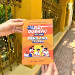 📘 NẮM CHẮC NGỮ PHÁP – THUỘC LÒNG ĐỘNG TỪ BẤT QUY TẮC 📘