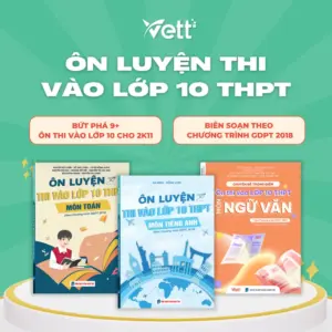 🎯 BỘ SÁCH ÔN LUYỆN THI VÀO LỚP 10 THPT