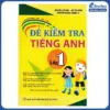 ĐỀ KIỂM TRA TIẾNG ANH LỚP 1