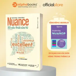 Sách Nuance - 50 Sắc Thái Của Từ: Nâng "Trình" Từ Vựng Không Hề Khó